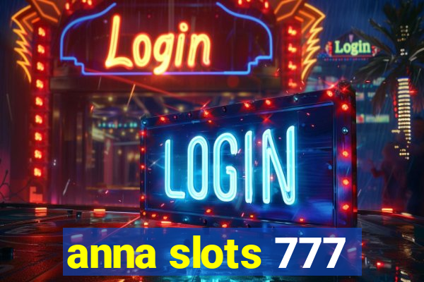 anna slots 777